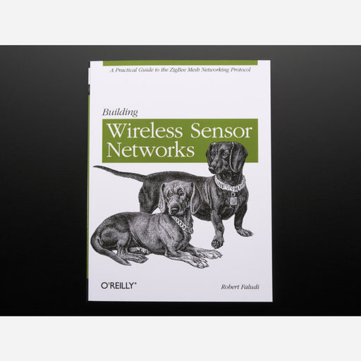 Building Wireless Sensor Networks by Rob Faludi