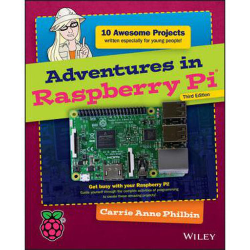 Adventures in Raspberry Pi, 3rd Edition