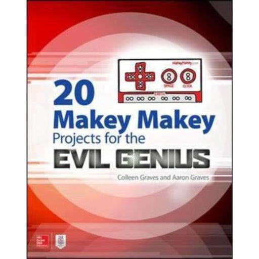 20 Makey Makey Projects for the Evil Genius