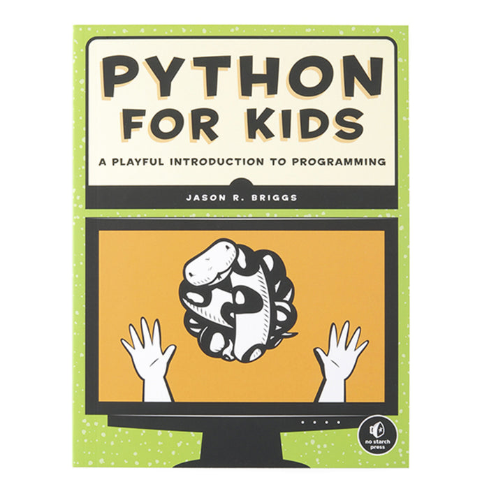 Python for Kids: A Playful Introduction to Programming