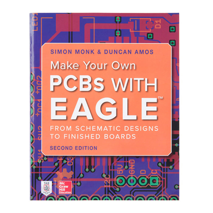 Make Your Own PCBs with Eagle - Second Edition