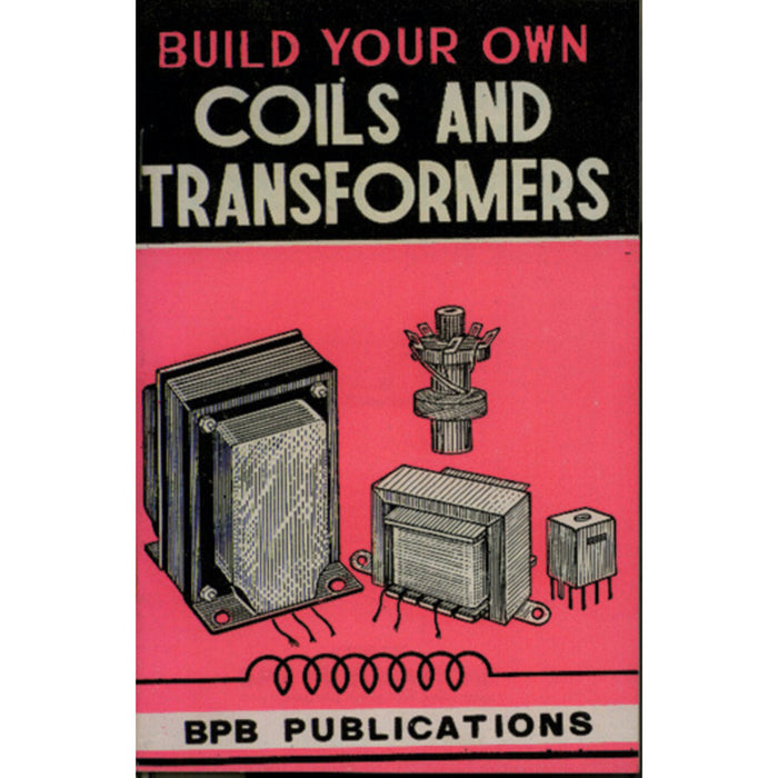 Build Your Own Coils and Transformers Book