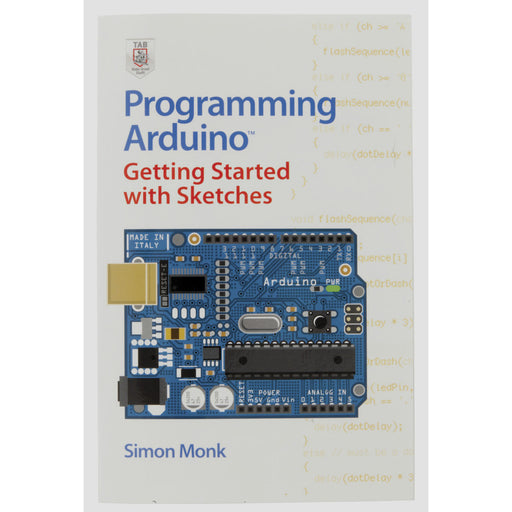 Programming Arduino: Getting Started with Sketches