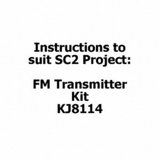 Instuructions for Mini-mitter FM Transmitter Kit - KJ8114