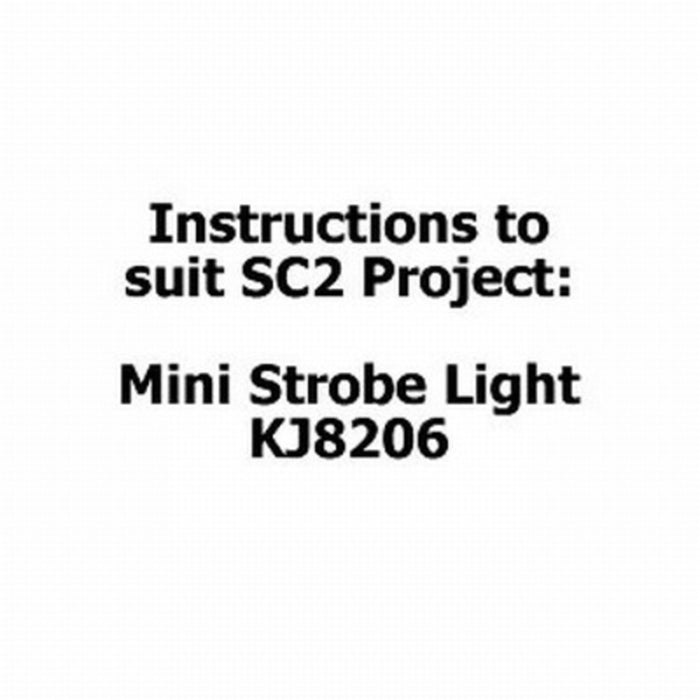 Instructions to suit SC2 Project - KJ8206 Mini Strobe Light