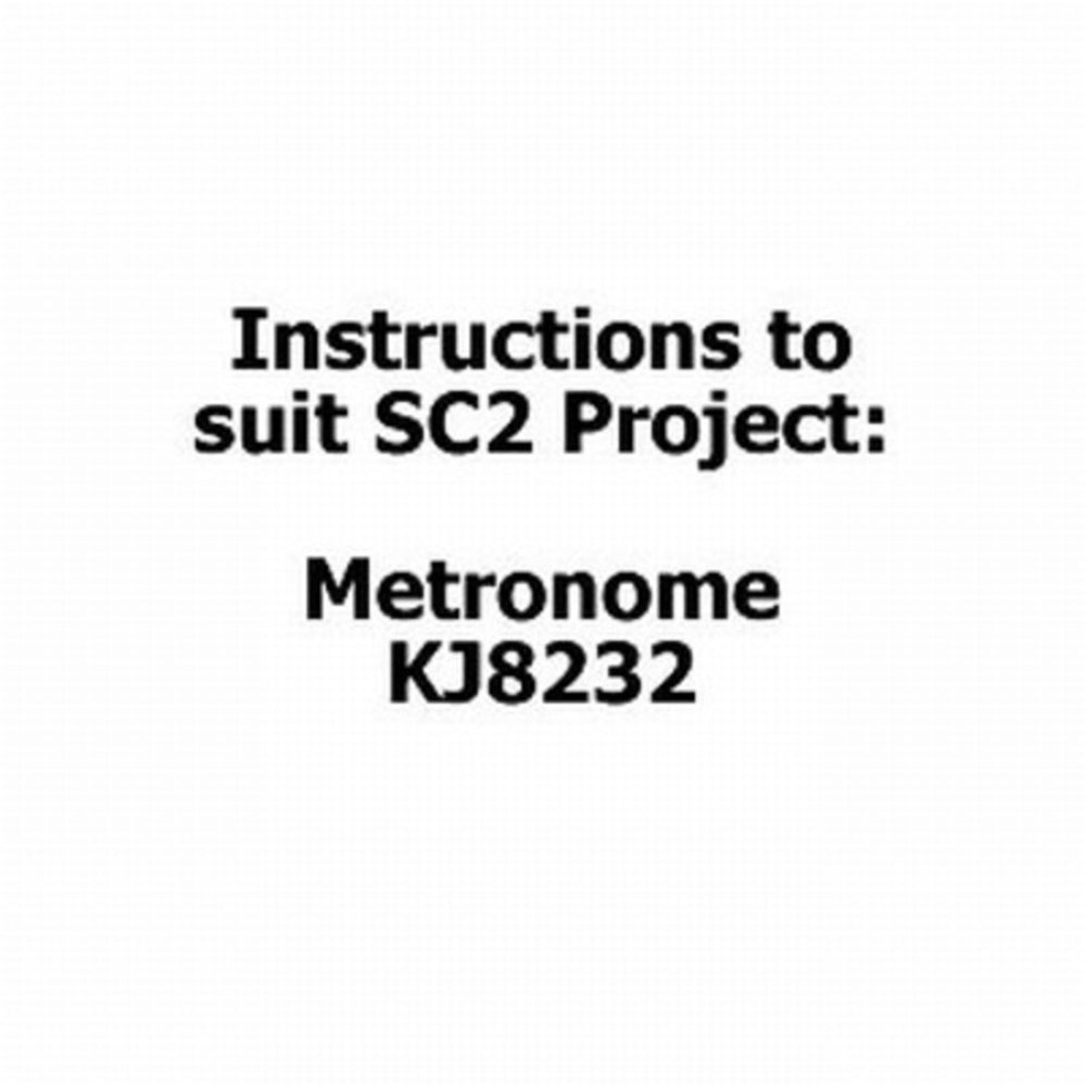 Instructions to suit SC2 Project - KJ8232 Metronome